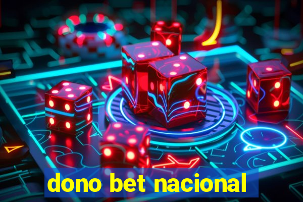 dono bet nacional